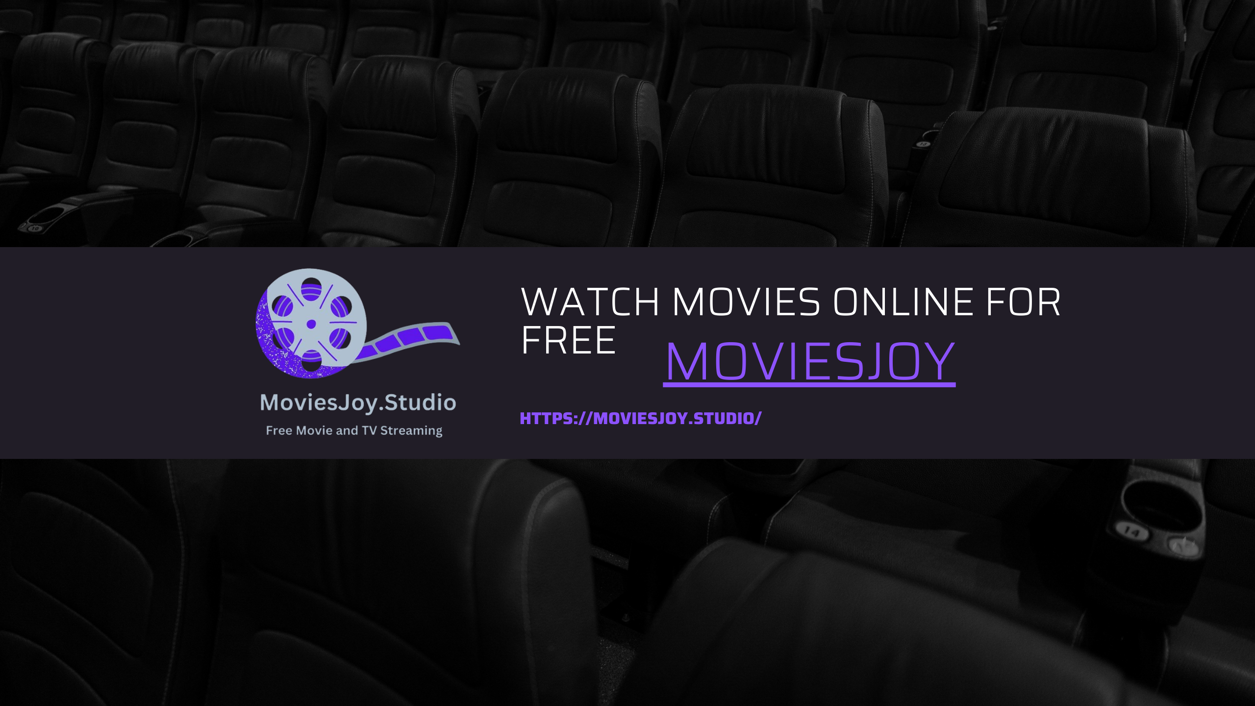 Watch Movies Online for Free: Top Benefits of Using MoviesJoy