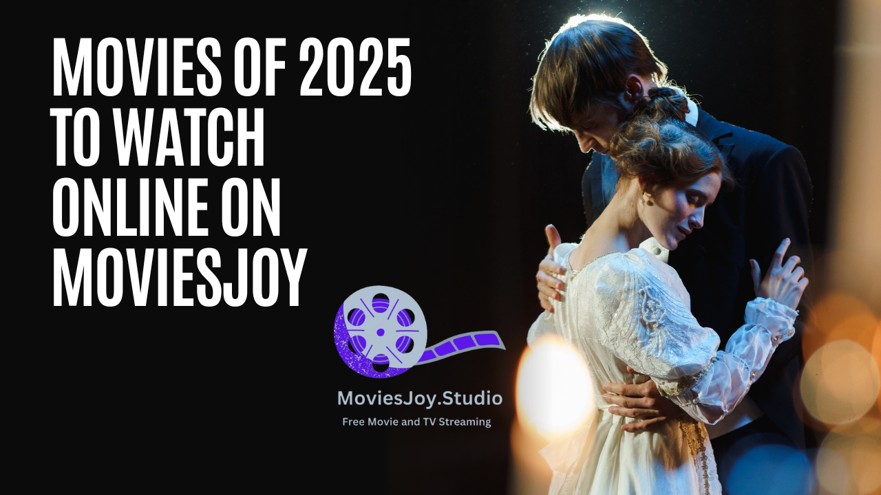 Top 10 Most Anticipated Movies of 2025 to Watch Online